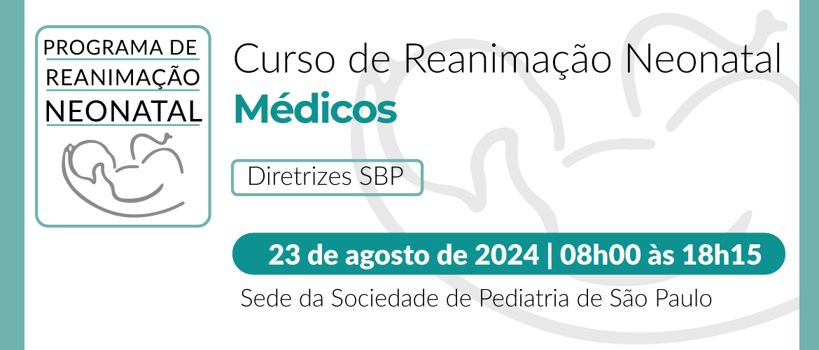 Curso de Reanimação Neonatal para Médicos – Diretrizes SBP