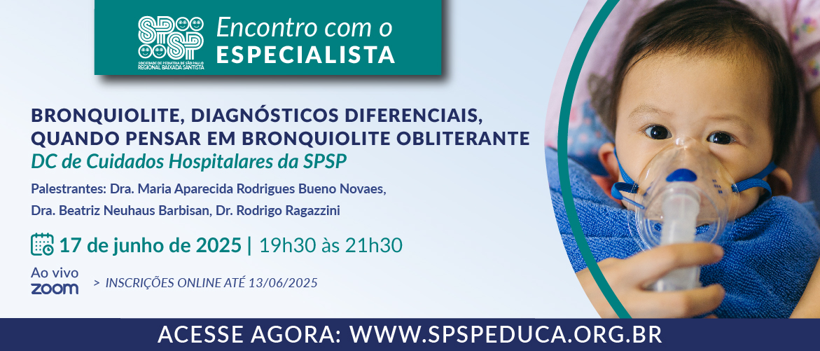 Encontro com o Especialista – Bronquiolite, Diagnósticos Diferenciais, quando pensar em Bronquiolite Obliterante
