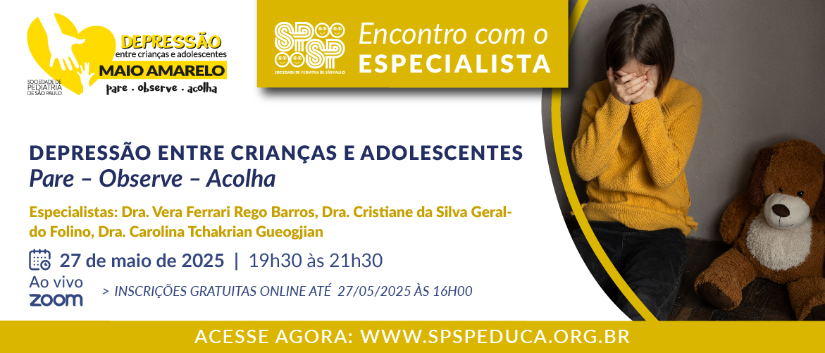 Encontro com Especialista – Depressão entre Crianças e Adolescentes – PARE – OBSERVE – ACOLHA – Maio Amarelo