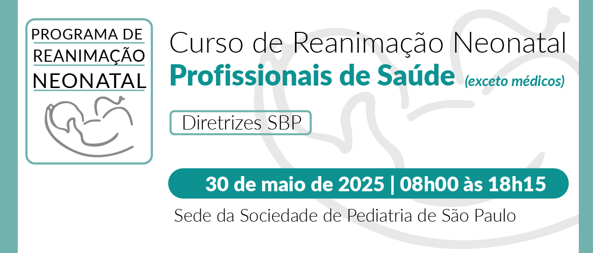 Curso de Reanimação Neonatal para Profissionais de Saúde – Diretrizes SBP