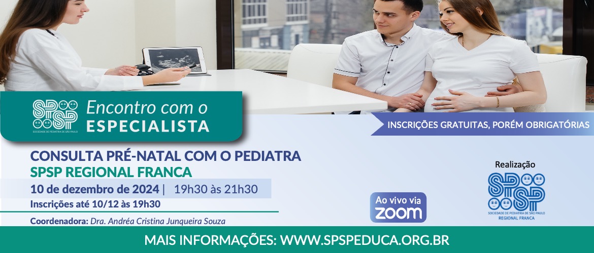 Encontro com o Especialista – Consulta pré-natal com o Pediatra – SPSP Regional Franca