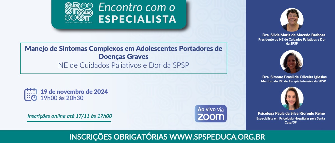 Encontro com o Especialista – Manejo de sintomas complexos em adolescentes portadores de doenças graves