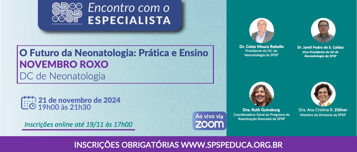 Encontro com Especialista – O futuro da neonatologia: prática e ensino – Novembro roxo