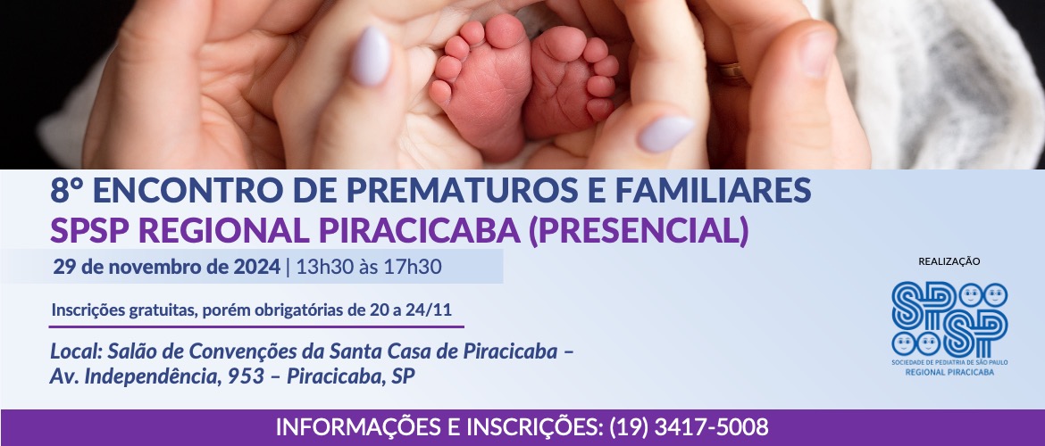 8º Encontro de Prematuros e Familiares – SPSP Regional Piracicaba