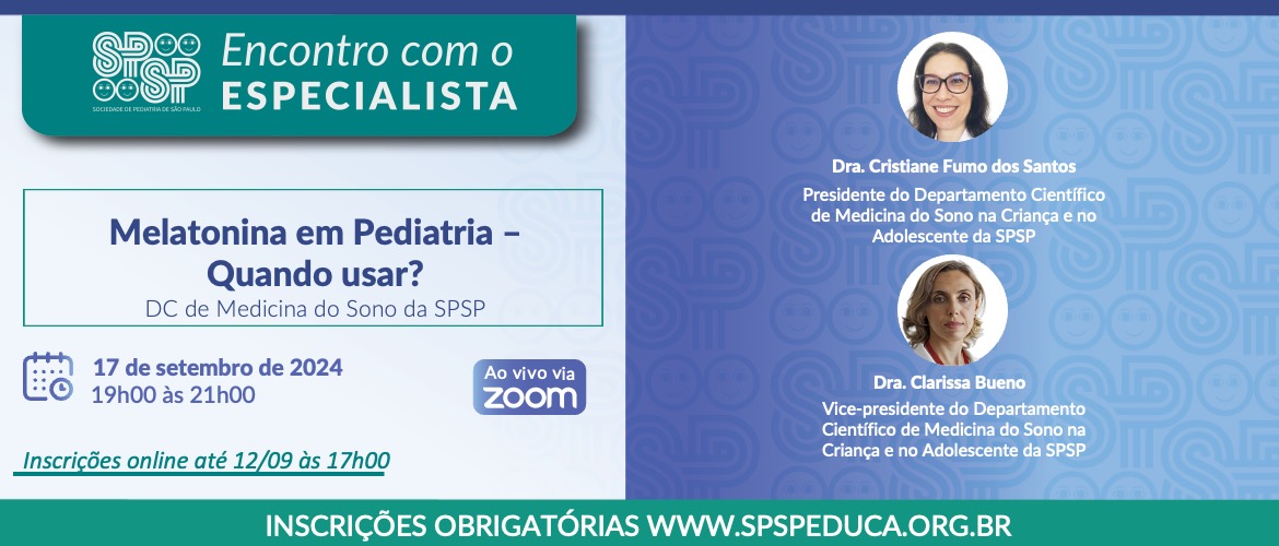 Encontro com o Especialista – Melatonina em Pediatria – Quando usar?