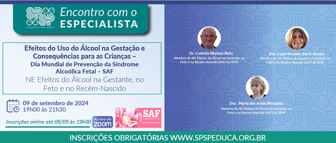 Encontro com o Especialista – Efeitos do uso do álcool na gestação e consequências para as crianças – Dia Mundial de Prevenção da Síndrome Alcoólica Fetal – SAF