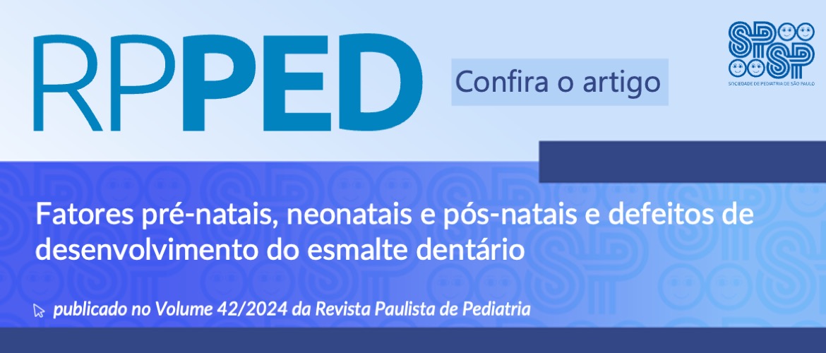 RPPED: Fatores pré-natais, neonatais e pós-natais e defeitos de desenvolvimento do esmalte dentário