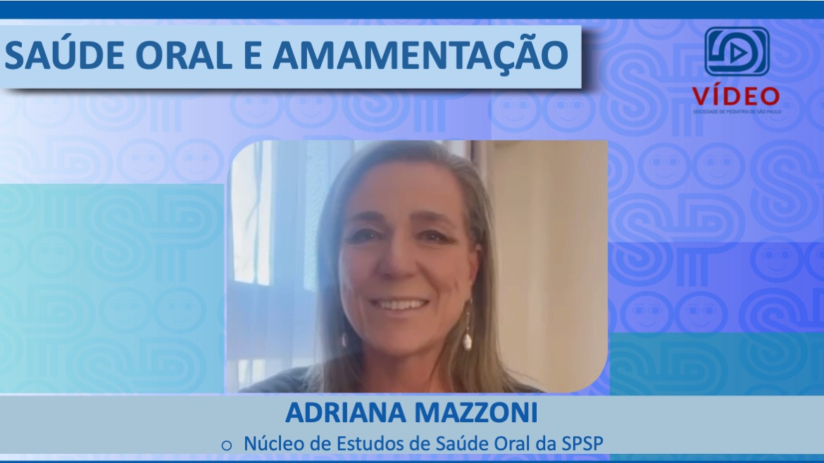 VÍDEO: Saúde Oral e Amamentação, com Adriana Mazzoni