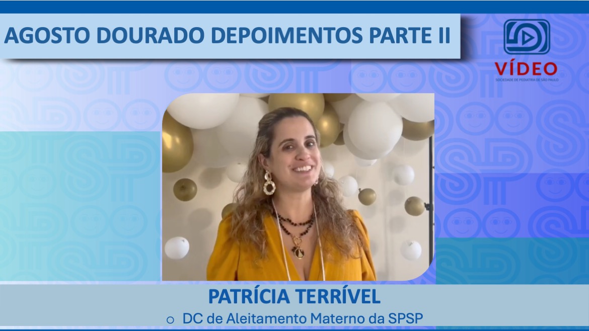 VÍDEO: Agosto Dourado – Depoimentos parte II, com Patrícia Terrível