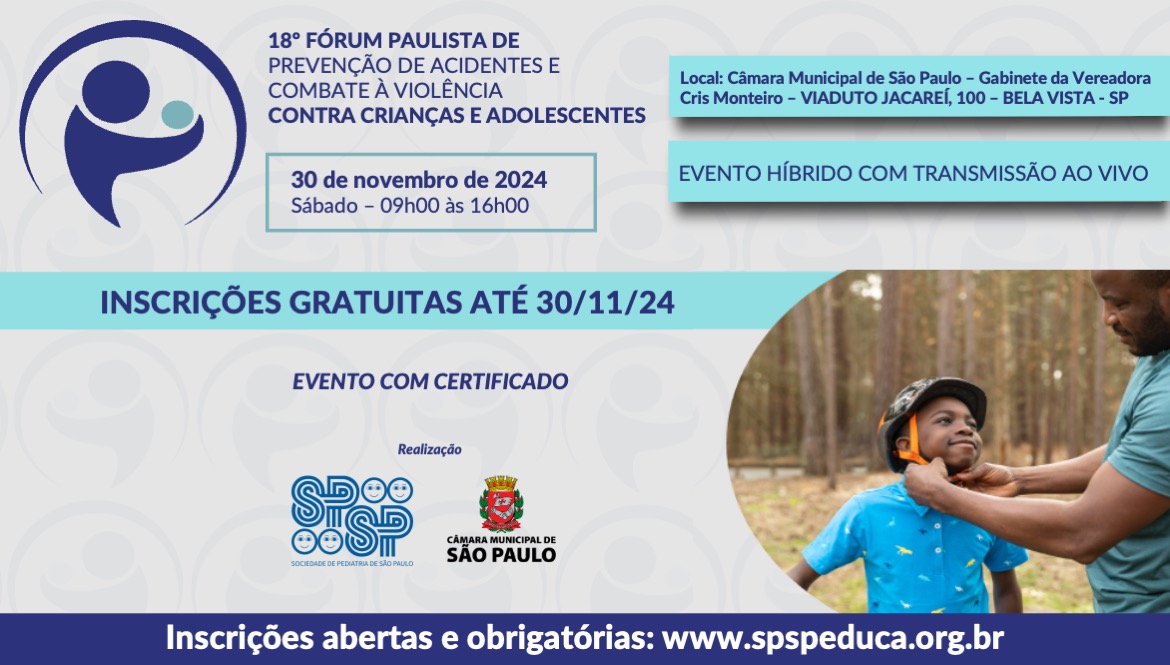 18º FÓRUM PAULISTA DE PREVENÇÃO DE ACIDENTES E COMBATE À VIOLÊNCIA CONTRA CRIANÇAS E ADOLESCENTES