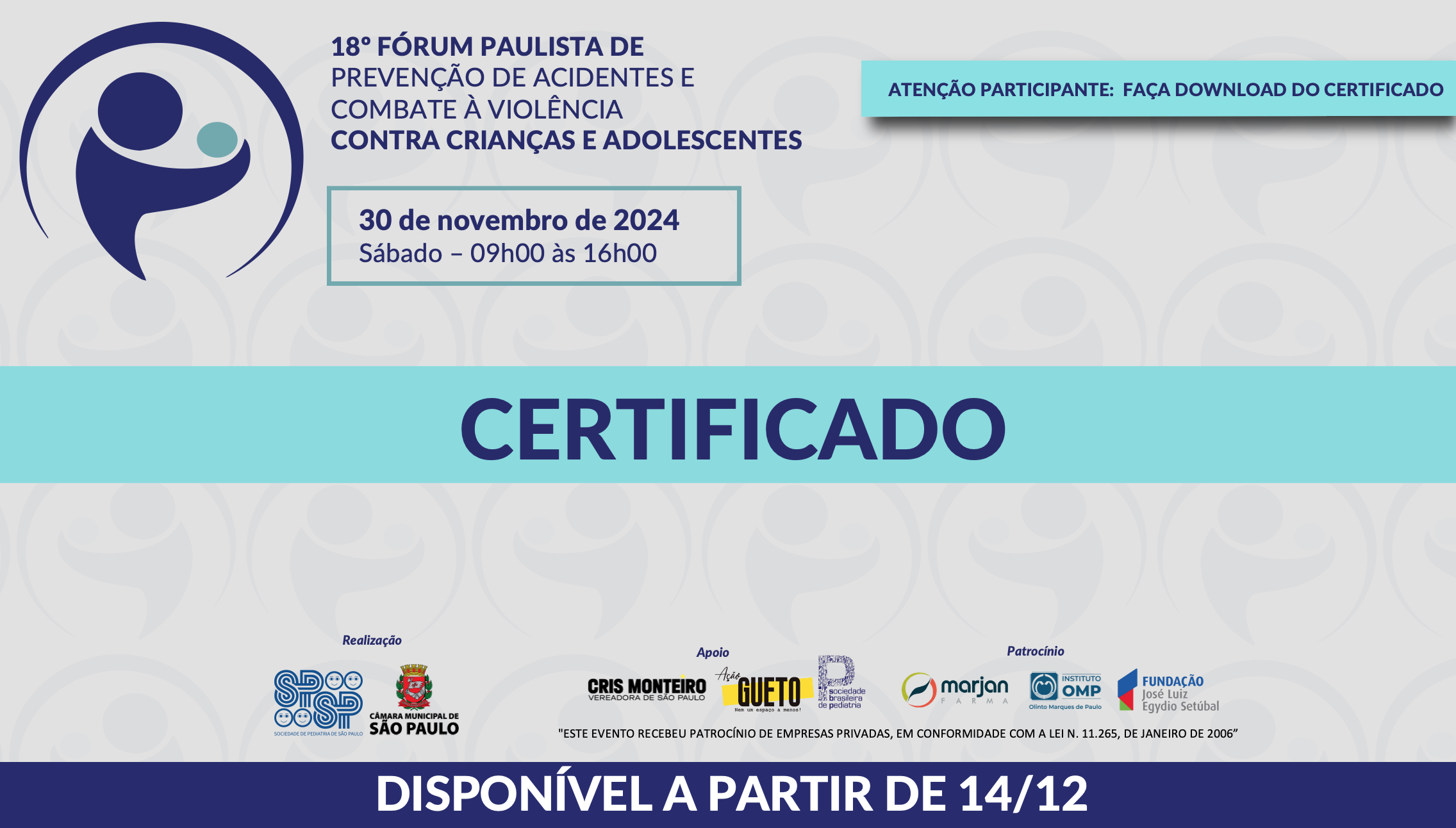 18º FÓRUM PAULISTA DE PREVENÇÃO DE ACIDENTES E COMBATE À VIOLÊNCIA CONTRA CRIANÇAS E ADOLESCENTES