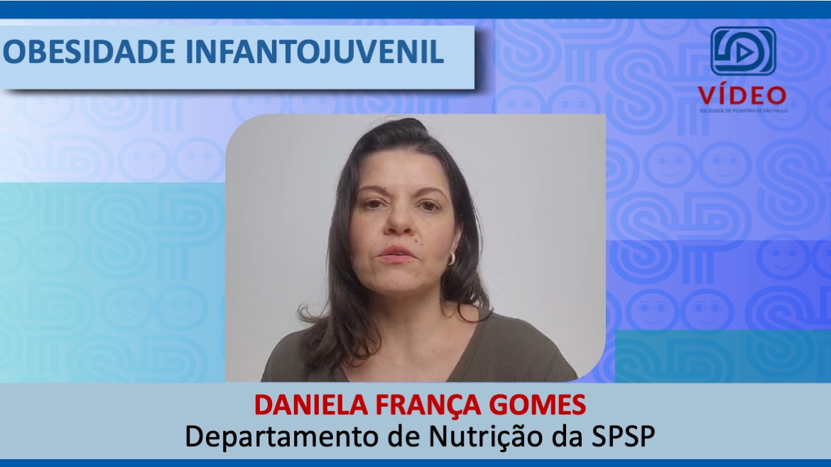 VÍDEO: Obesidade Infantojuvenil, com Daniela França Gomes