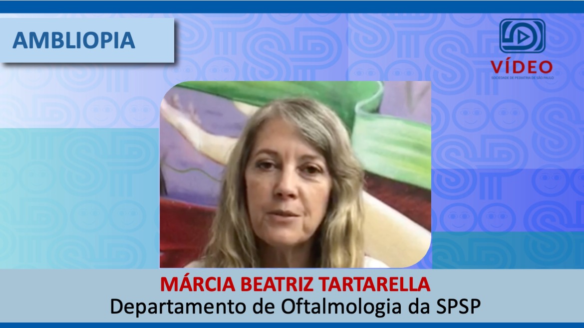 VÍDEO: Ambliopia, com Márcia Beatriz Tartarella