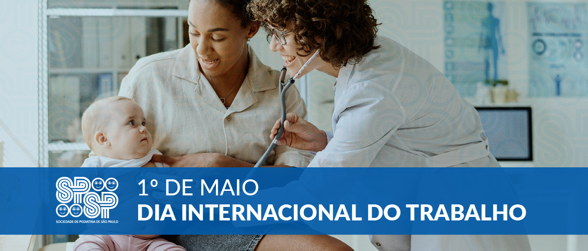 SPSP homenageia a atuação dos pediatras no Dia do Trabalho