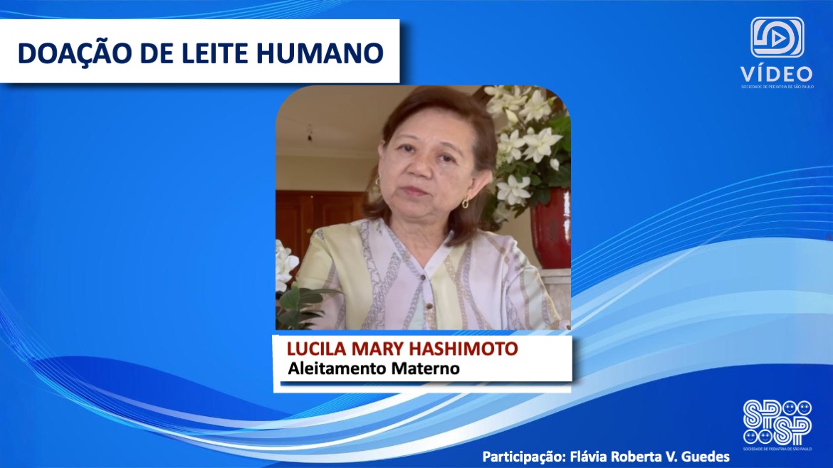 VÍDEO: Doação de Leite Humano, com Lucila Hashimoto e Flávia Roberta Guedes