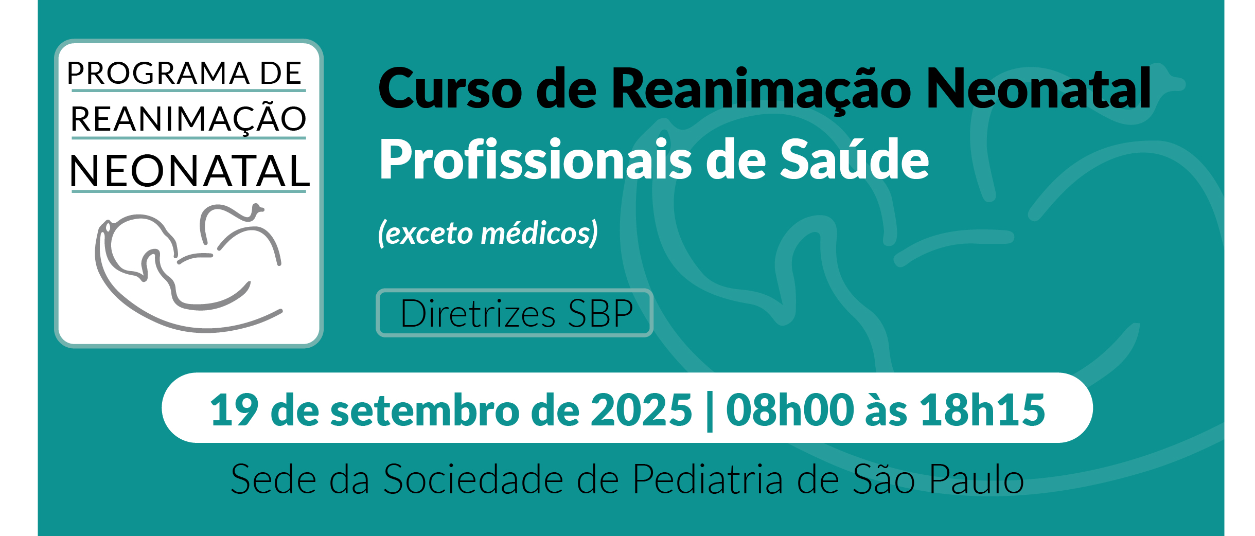 Curso de Reanimação Neonatal para Profissionais de Saúde – Diretrizes SBP