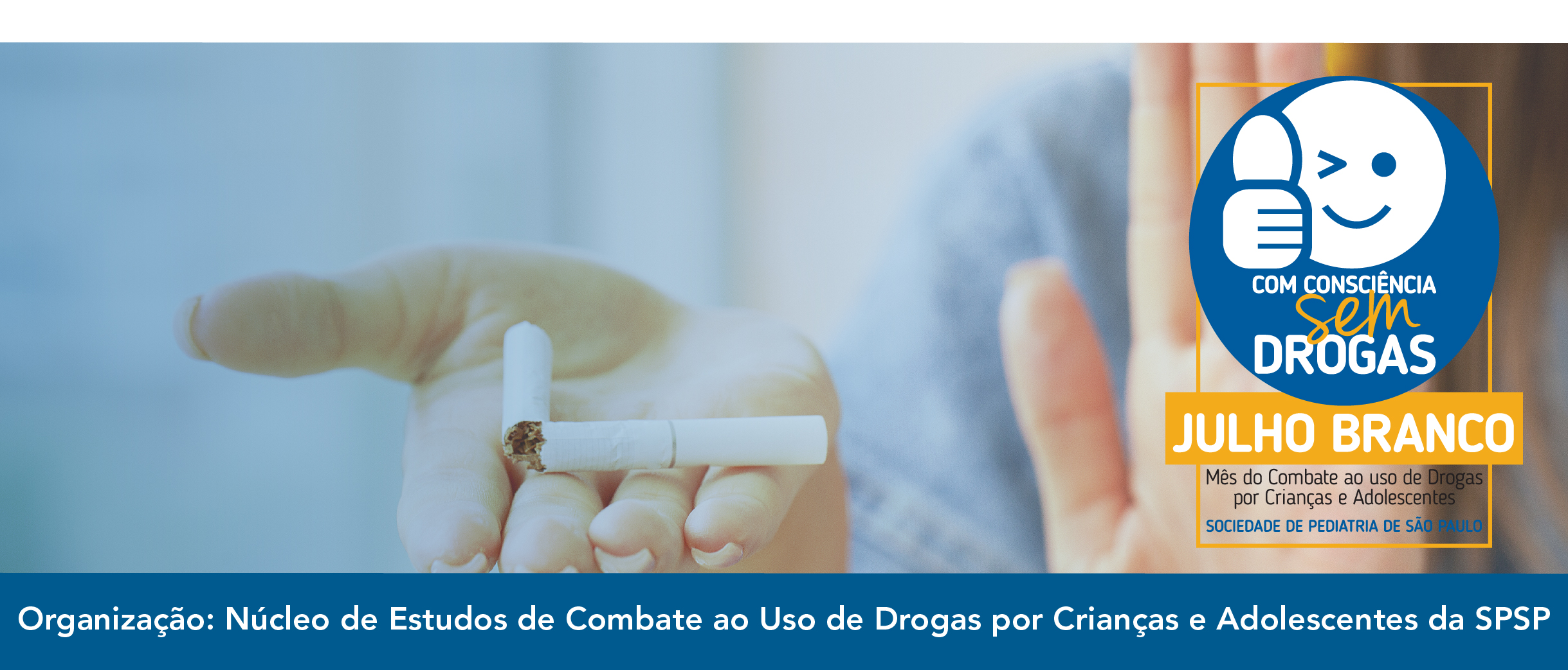 Julho Branco – com consciência, sem drogas!