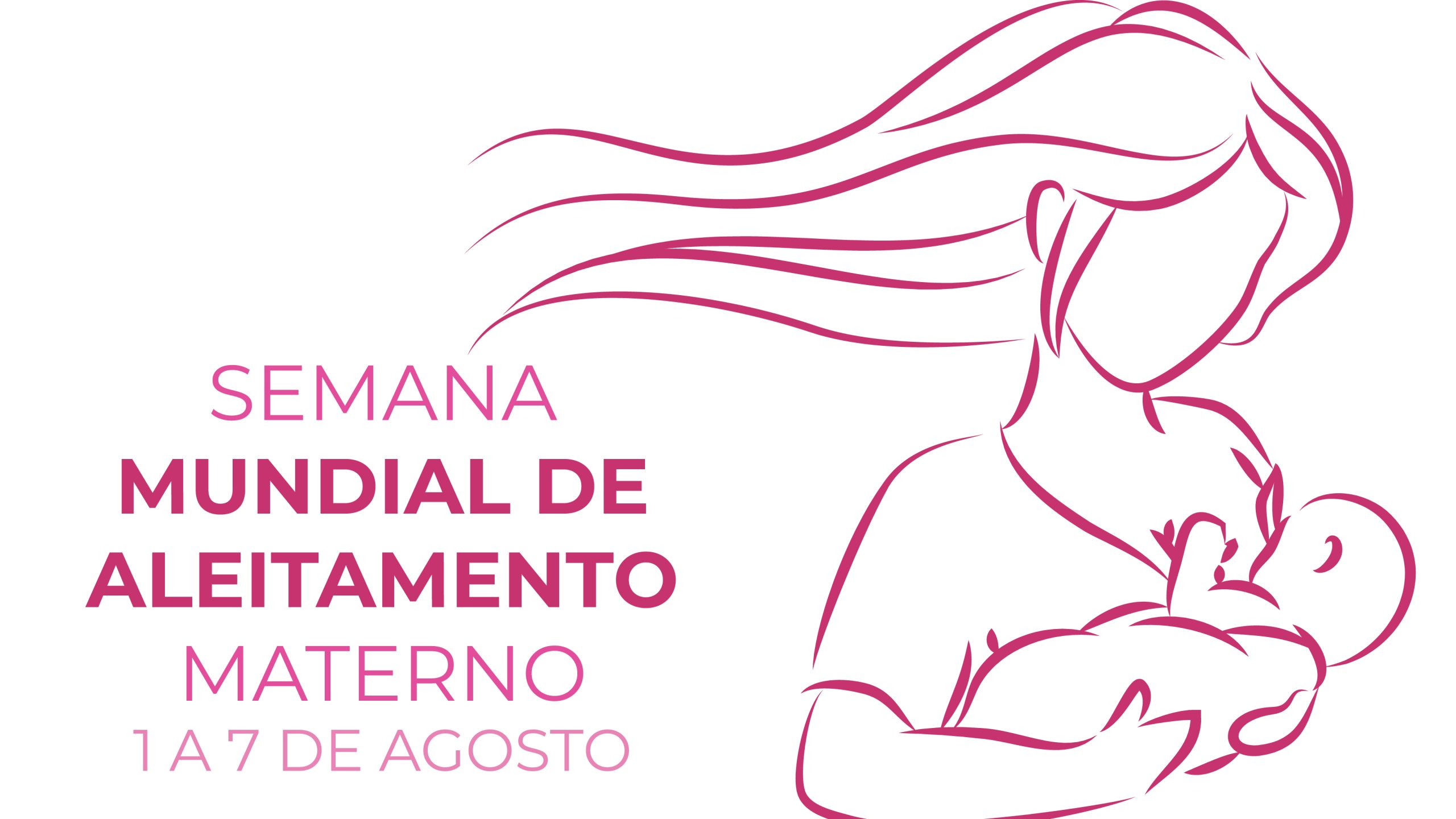 A 34ª Semana Mundial de Aleitamento Materno abre o 9º Agosto Dourado