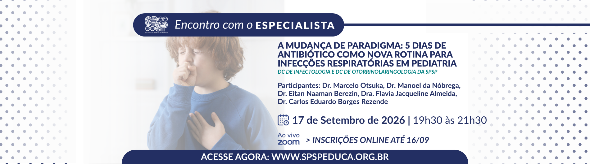Encontro com Especialista – A Mudança de Paradigma: 5 Dias de Antibiótico como Nova Rotina para Infecções Respiratórias em Pediatria