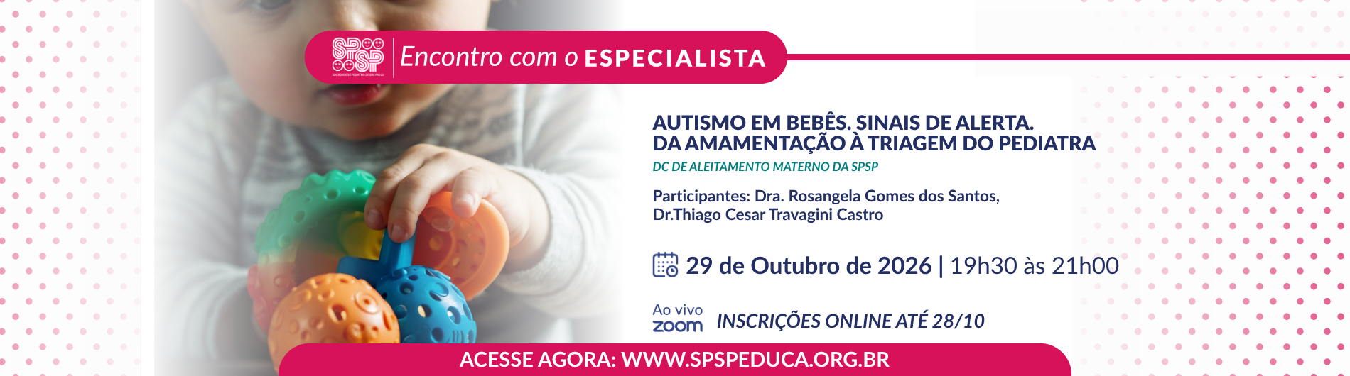 Encontro com o Especialista – Autismo em bebês. Sinais de alerta. Da amamentação à triagem do pediatra