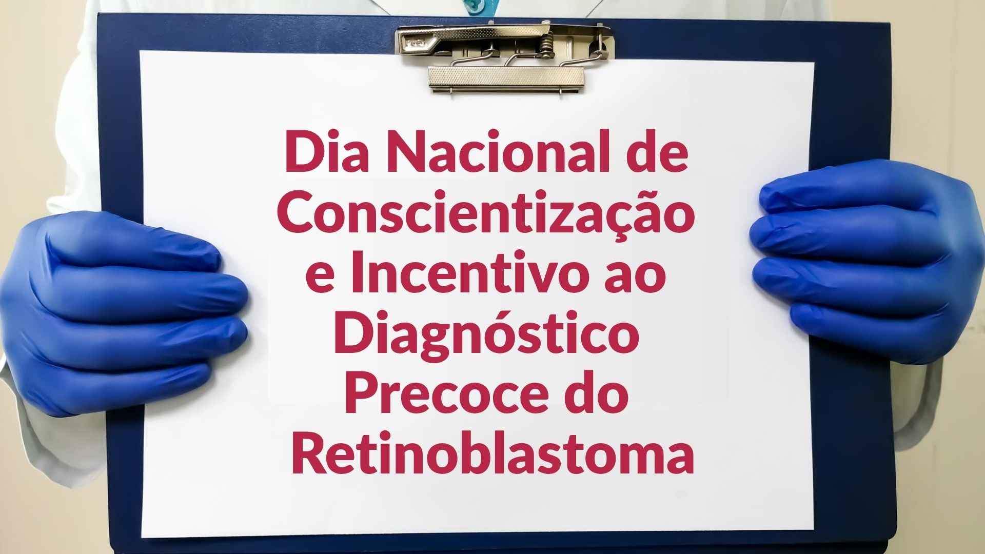 Retinoblastoma: o tumor ocular da primeira infância