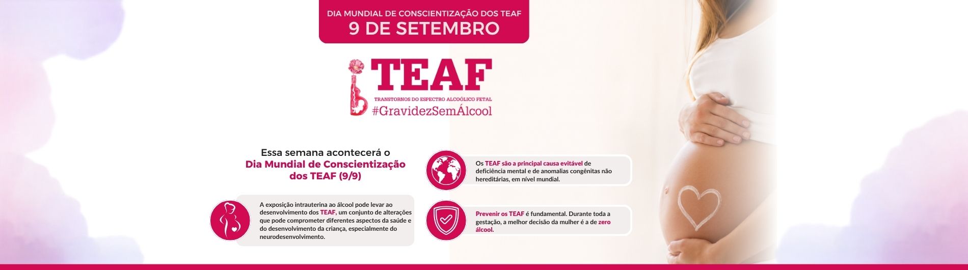 Semana Mundial de Conscientização dos Transtornos do Espectro Alcoólico Fetal (TEAF)