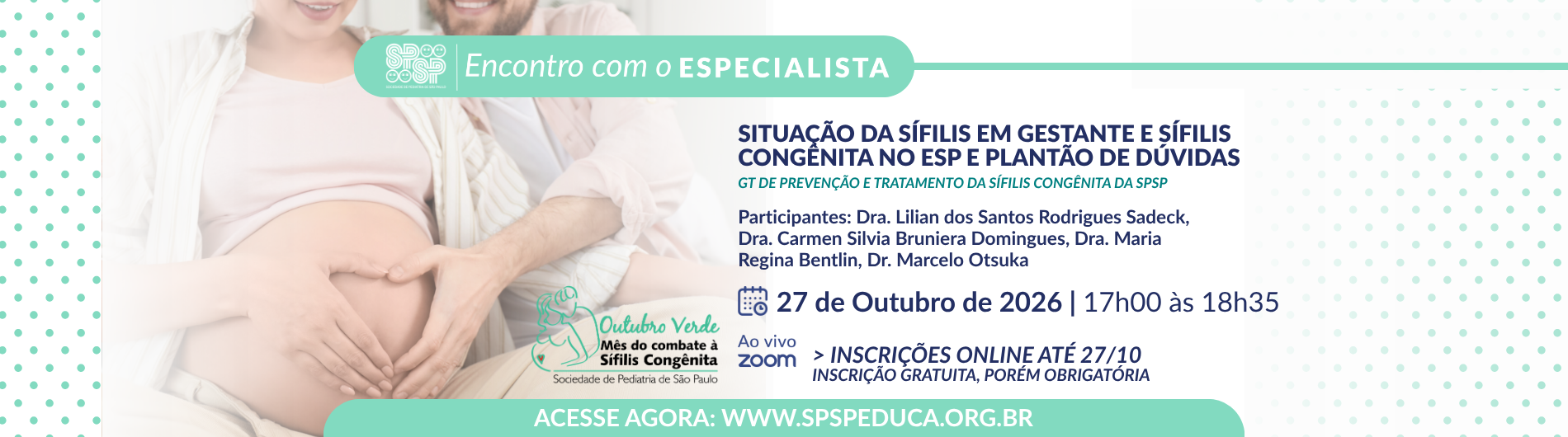 Encontro com Especialista – Situação da Sífilis em gestante e Sífilis congênita no ESP e plantão de dúvidas – Outubro Verde